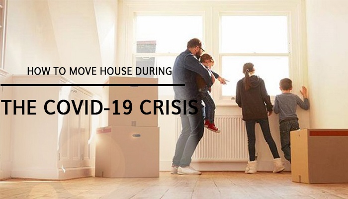 How to move house during the COVID-19 crisis