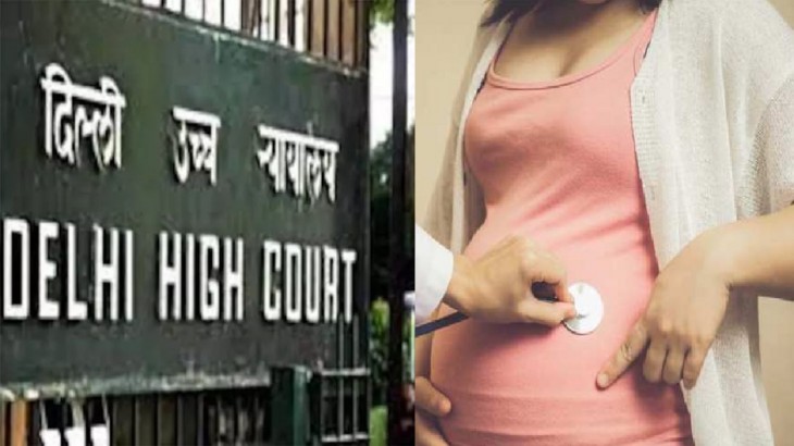 Delhi High Court ने 8 माह से ज्यादा के गर्भ को गिराने की दी अनुमति