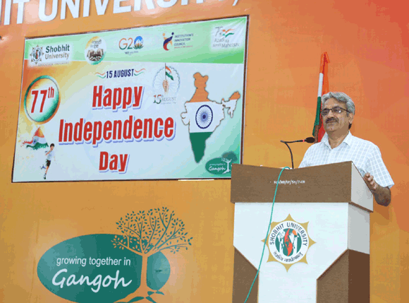 शोभित विश्वविद्यालय गंगोह के परिसर में 77वां स्वतंत्रता दिवस मनाया गया