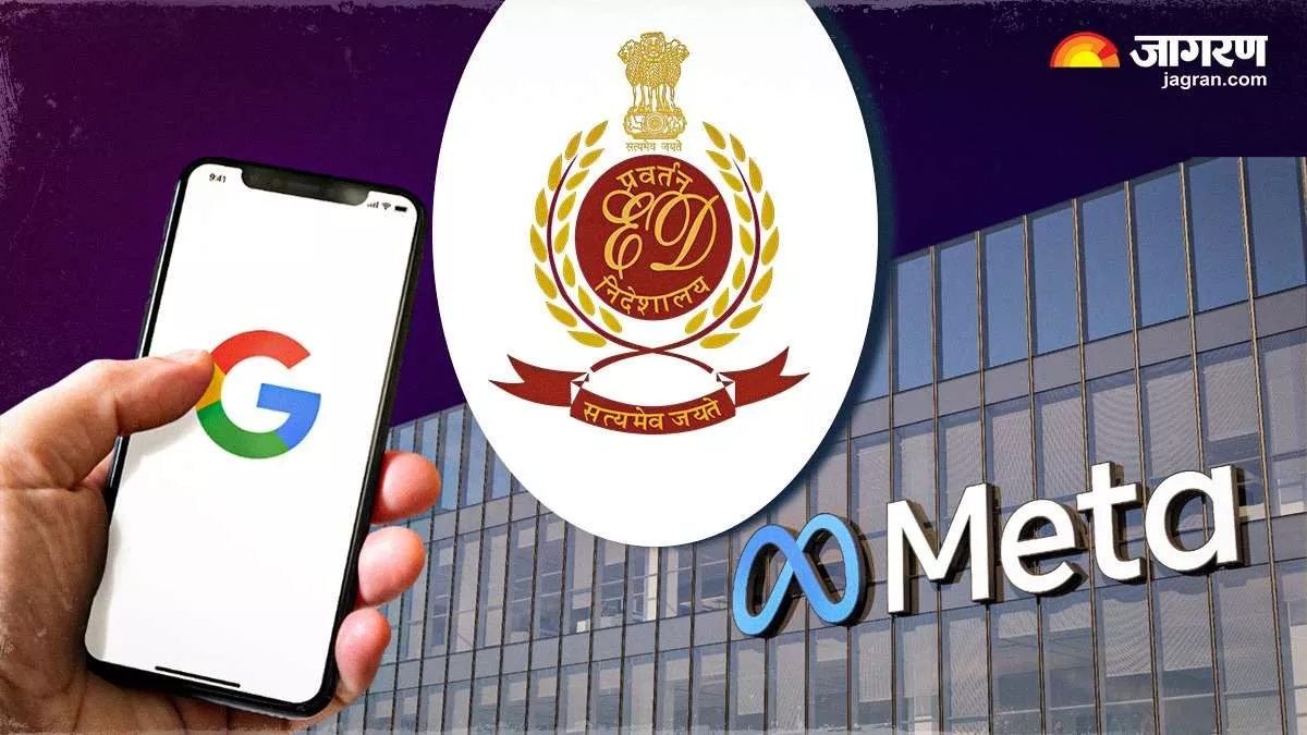 गूगल और Meta को ईडी का नोटिस, ऑनलाइन सट्टेबाजी ऐप केस में पूछताछ के लिए बुलाया