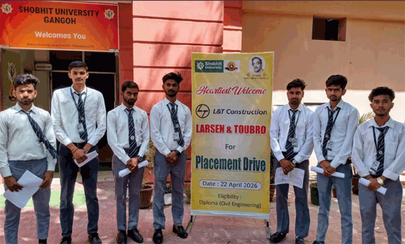 शोभित विश्वविद्यालय, गंगोह में एलएंडटी (L&T) कंस्ट्रक्शन का प्लेसमेंट ड्राइव संपन्न, सिविल इंजीनियरिंग के 10 छात्र चयनित